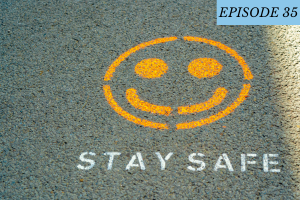 Episode 35 featured image: A smiley face and stay safe on the sidewalk